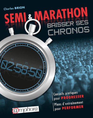 Beispielbild fr Semi et marathon - Baisser ses chronos zum Verkauf von medimops