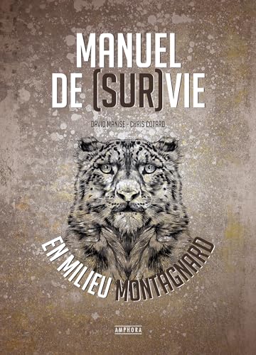 Beispielbild fr Manuel de survie en milieu montagnard zum Verkauf von Books Unplugged