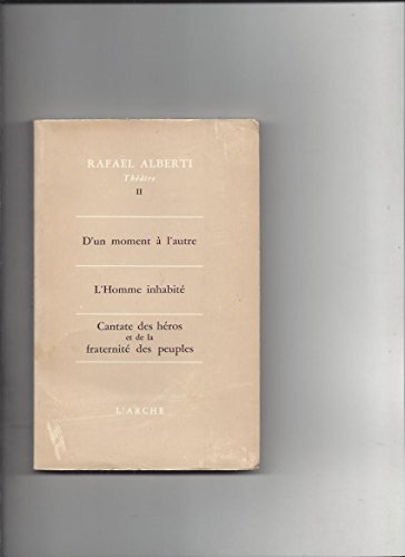 Beispielbild fr D'un moment  l'autre - L'homme inhabit - Cantate des hros et de la fraternit des peuples, tome 2 zum Verkauf von medimops