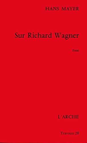 Sur Richard Wagner (9782851811516) by Mayer, Hans