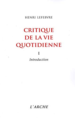 Beispielbild fr Critique de la vie quotidienne, tome 1 : Introduction zum Verkauf von Gallix