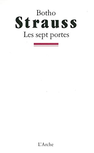 Les Sept Portes. Bagatelles (9782851812735) by Strauss, Botho