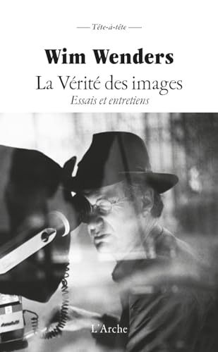 La VÃ©ritÃ© des images (9782851813077) by Wenders, Wim