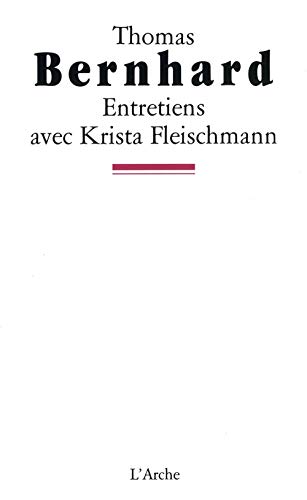 Stock image for THOMAS BERNHARD. Entretiens avec Krista Fleischmann for sale by Revaluation Books