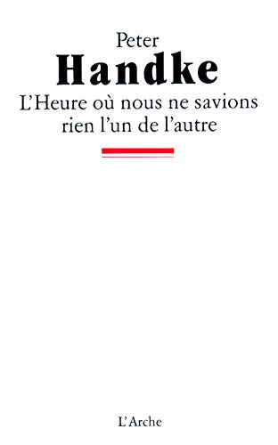 9782851813220: L'heure o nous ne savions rien l'un de l'autre: Un spectacle