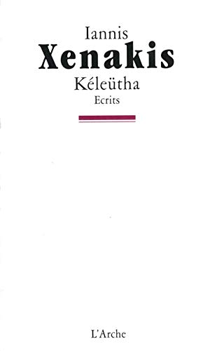 KÃ©leÃ¼tha Ã‰crits (9782851813336) by Xenakis, Iannis