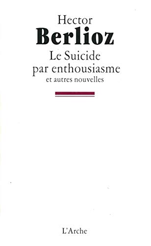 9782851813657: Le suicide par enthousiasme: Et autres nouvelles