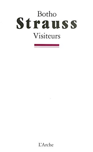 Visiteurs (9782851813688) by Strauss, Botho
