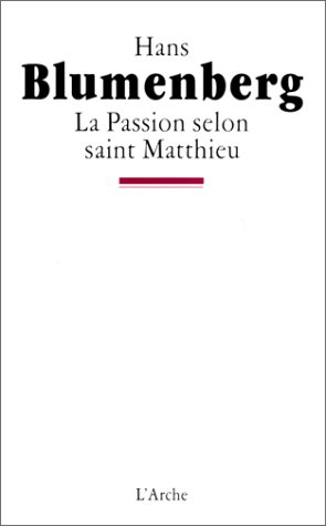 La Passion selon saint Matthieu (9782851813817) by Blumenberg, Hans