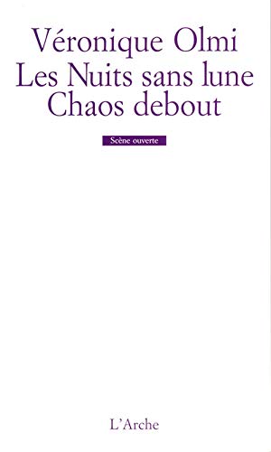 Beispielbild fr Chaos debout - les nuits sans lune zum Verkauf von Librairie Th  la page