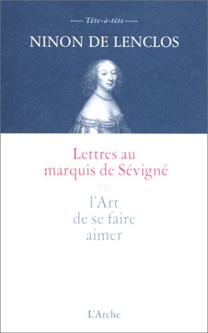 Beispielbild fr Lettres au marquis de Svign ou L'Art de se faire aimer zum Verkauf von Gallix