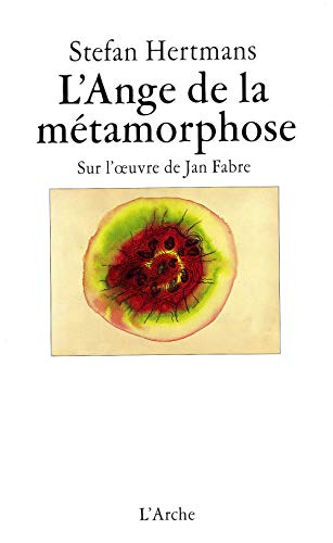 Stock image for LAnge de la m tamorphose - Sur l"uvre de Jan Fabre for sale by WorldofBooks