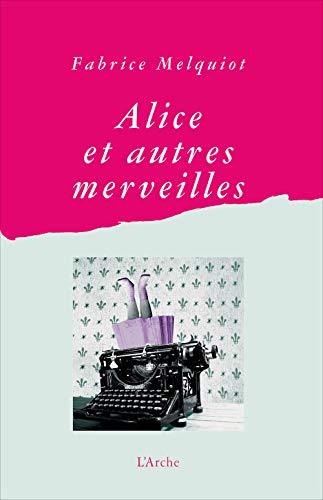 Beispielbild fr Alice et autres merveilles zum Verkauf von Ammareal