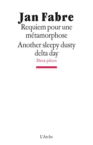 Beispielbild fr Requiem pour une mtamorphose / Another sleepy, dusty, delta day zum Verkauf von Ammareal