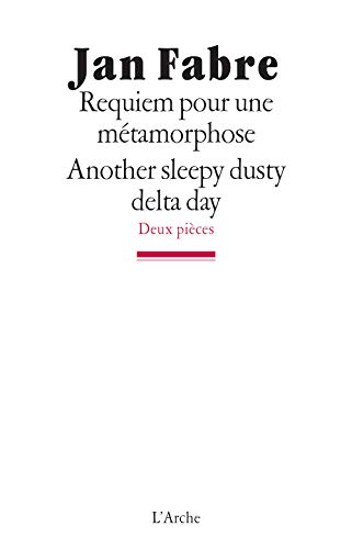 Imagen de archivo de Requiem pour une mtamorphose / Another sleepy, dusty, delta day a la venta por Ammareal