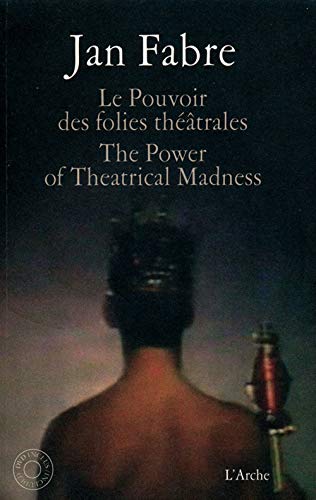 Le Pouvoir des folies thÃ©Ã¢trales (DVD inclus) (9782851817105) by Fabre, Jan