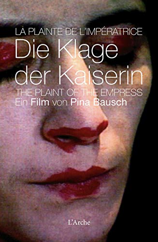 Pina Bausch: Die Klage der Kaiserin (DVD & Dossier) - Bausch, Pina