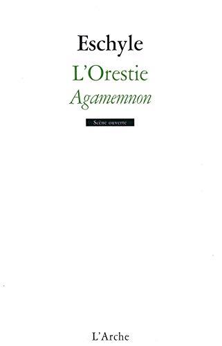 Beispielbild fr L'Orestie - Vol 1 Agamemnon zum Verkauf von Gallix