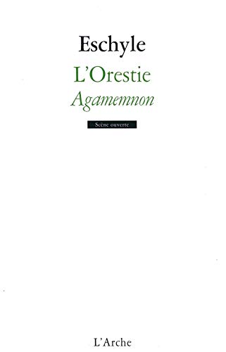 9782851818140: L'Orestie, Agamemnon (Scne ouverte)