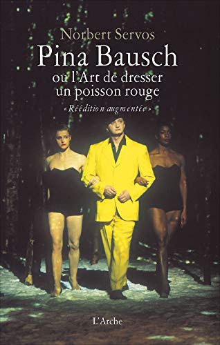 9782851818959: Pina Bausch ou l’Art de dresser un poisson rouge