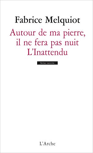 9782851819048: Autour de ma pierre, il ne fera pas nuit: L'Inattendu