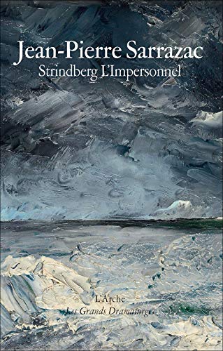 Stock image for Strindberg, L'Impersonnel [Broch] Sarrazac, Jean-Pierre for sale by BIBLIO-NET