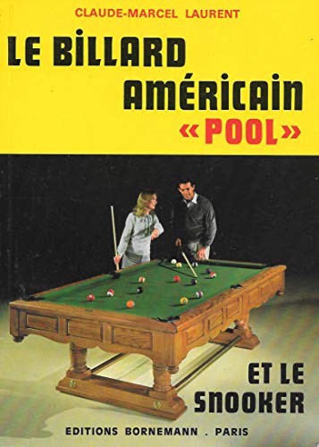 Stock image for Le billard americain \"pool\" et le snooker Claude-Marcel Laurent and Raoul Herrmann" for sale by LIVREAUTRESORSAS