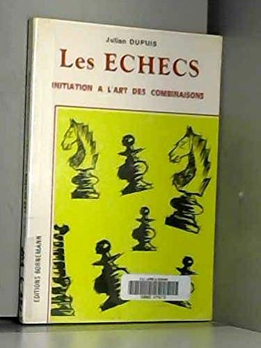 9782851820877: Echecs : Initiation  l'art des combinaisons