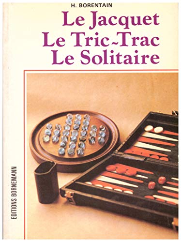 Beispielbild fr Le Jacquet, le tric-trac, le solitaire zum Verkauf von Ammareal