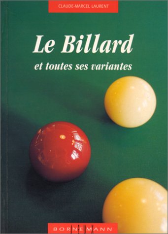 9782851825018: Le Billard et toutes ses variantes