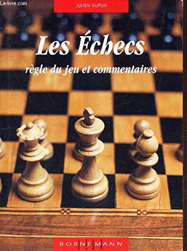 Stock image for LES ECHECS - REGLE DU JEU ET COMMENTAIRES for sale by medimops