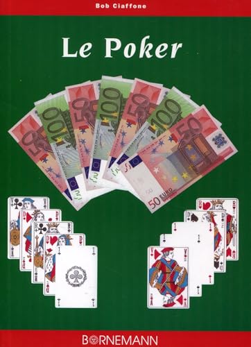 Le poker: RÃ¨gles et pratique (9782851825315) by Ciaffone, B