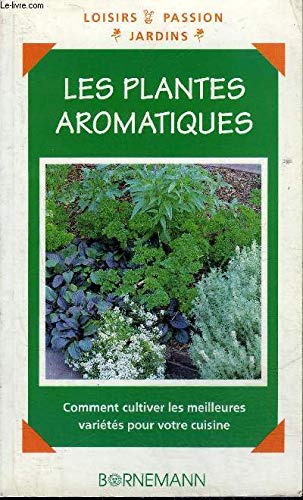 Stock image for LES PLANTES AROMATIQUES for sale by Ammareal
