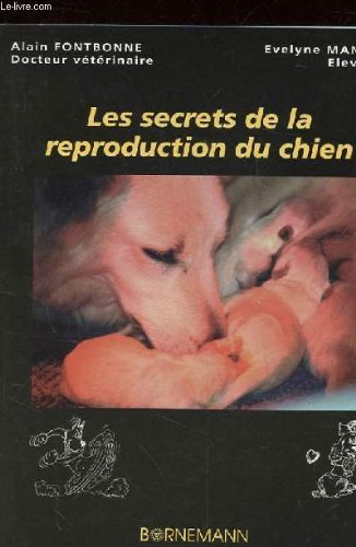 Beispielbild fr Les Secrets De La Reproduction Du Chien zum Verkauf von RECYCLIVRE