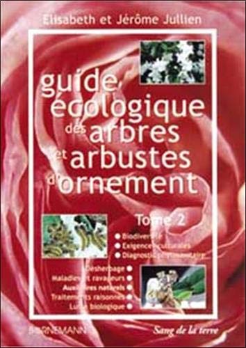 Beispielbild fr Guide cologique des arbres et arbustes d'ornement. : Tome 2 zum Verkauf von Ammareal