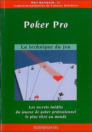 Stock image for Poker Pro : Les Secrets Indits Du Joueur De Poker Professionnel Le Plus Titr Du Monde for sale by RECYCLIVRE