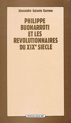 Philippe Buonarroti et les Révolutionnaires du XIXe siècle