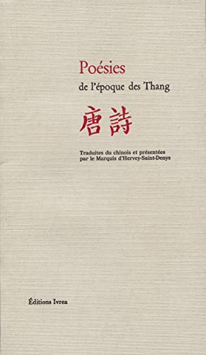 Imagen de archivo de Posies de l'poque des Thang. Prcd de L'art potique et la prosodie chez les Chinois a la venta por Pallas Books Antiquarian Booksellers