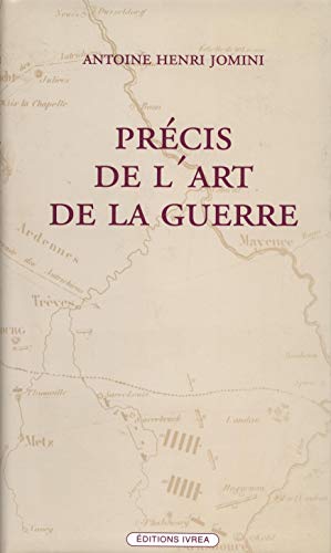 9782851840790: Prcis de l'art de la guerre ou Nouveau tableau analytique des principales combinaisons de la stratgie, de la grande tactique et de la politique militaire