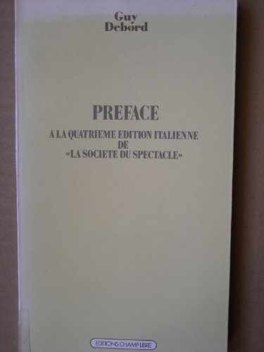 PREFACE A LA QUATRIEME EDITION ITALIENNE DE LA SOCIETE DU SPECTACLE