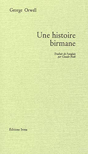 Une histoire birmane (9782851841513) by George Orwell