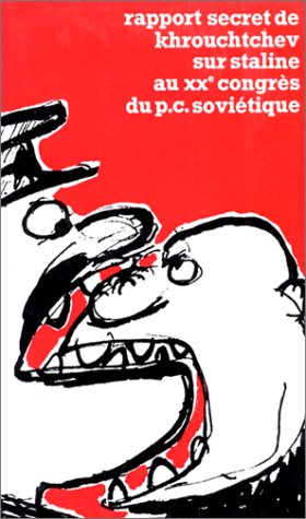 Stock image for Rapport secret de Khrouchtchev sur Staline au 20e Congrs du P.C. sovitique for sale by LIVREAUTRESORSAS