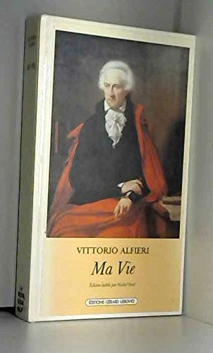 Ma vie (9782851842190) by Alfieri, Vittorio