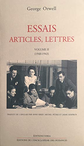 Essais, articles, lettres T. 2: (1940-1943) (9782851842534) by Orwell, George