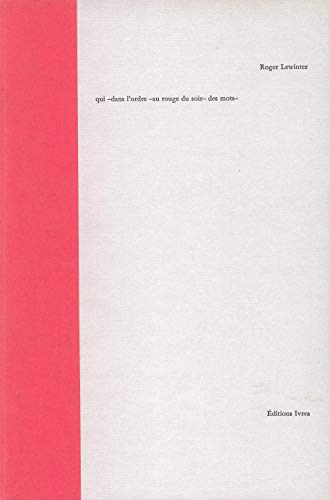 Qui dans l'ordre au rouge du soir des mots (9782851842633) by Lewinter, Roger