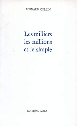 Beispielbild fr Les milliers, les millions et le simple zum Verkauf von medimops