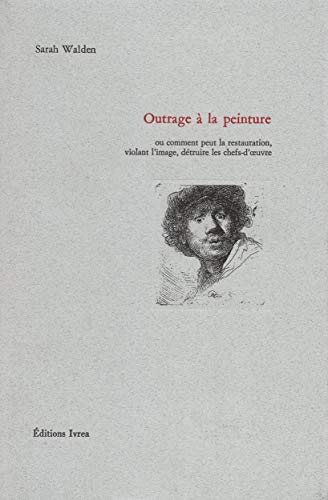 Outrage Ã: la peinture (9782851842800) by Walden, Sarah