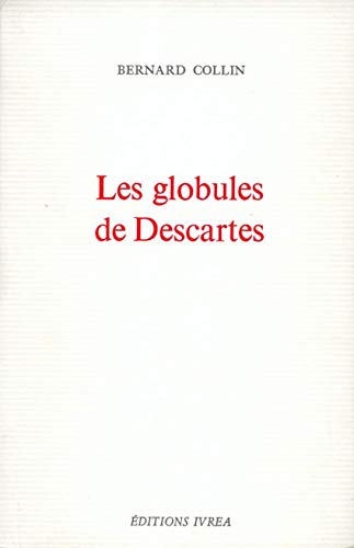Beispielbild fr Les Globules de Descartes zum Verkauf von Gallix