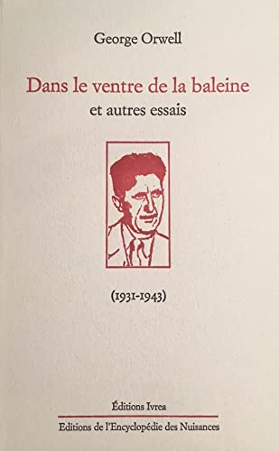 Dans le ventre de la baleine et autres essais (9782851842848) by Orwell, George