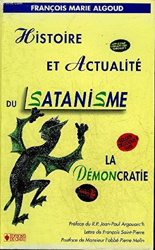 Beispielbild fr Histoire et actualit du satanisme : La dmocratie : l'antidote zum Verkauf von Ammareal